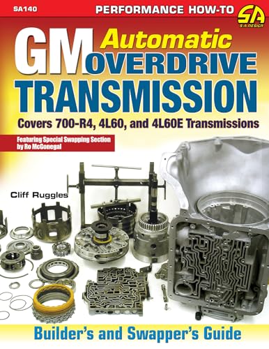 GM Automatic Overdrive Transmission Gd: Covers 700-R4, 4L60 and 4L60E