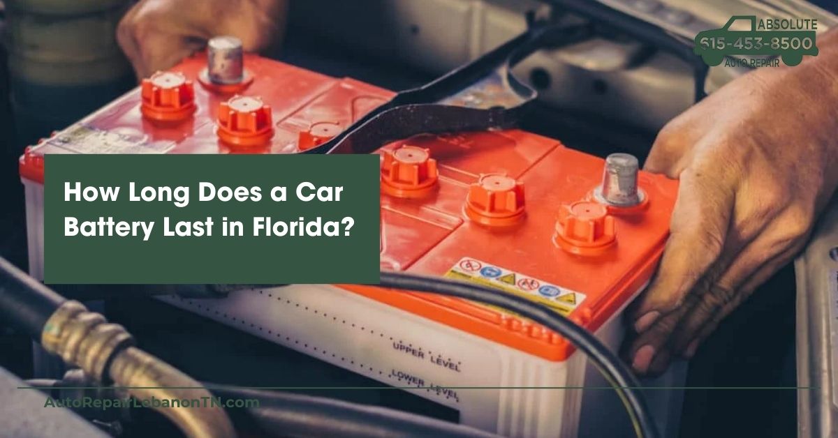 How Long Does a Car Battery Last in Florida