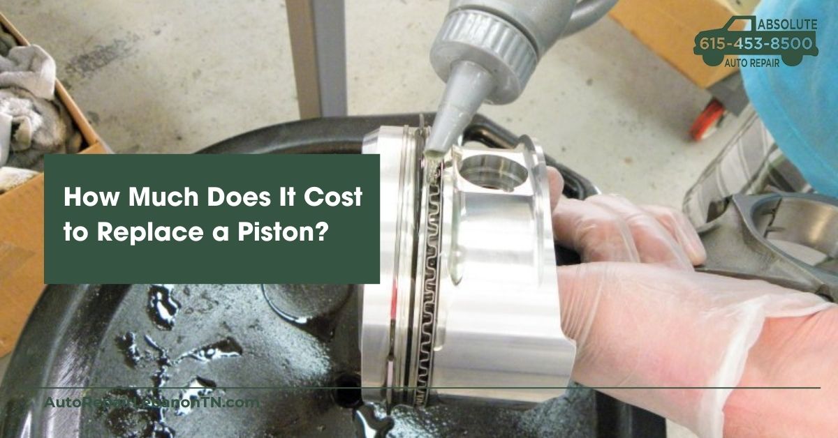 How Much Does It Cost to Replace a Piston