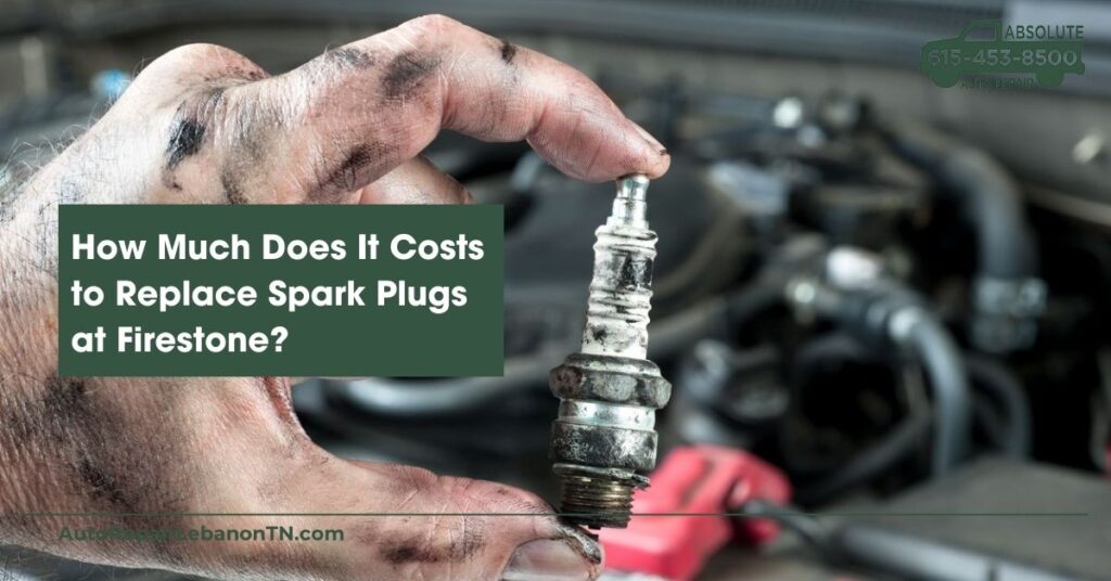 How Much Does It Costs to Replace Spark Plugs at Firestone