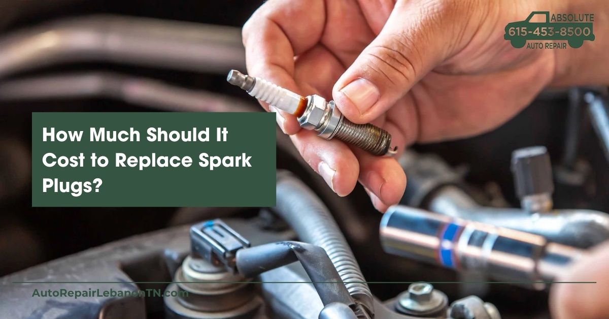 How Much Should It Cost to Replace Spark Plugs