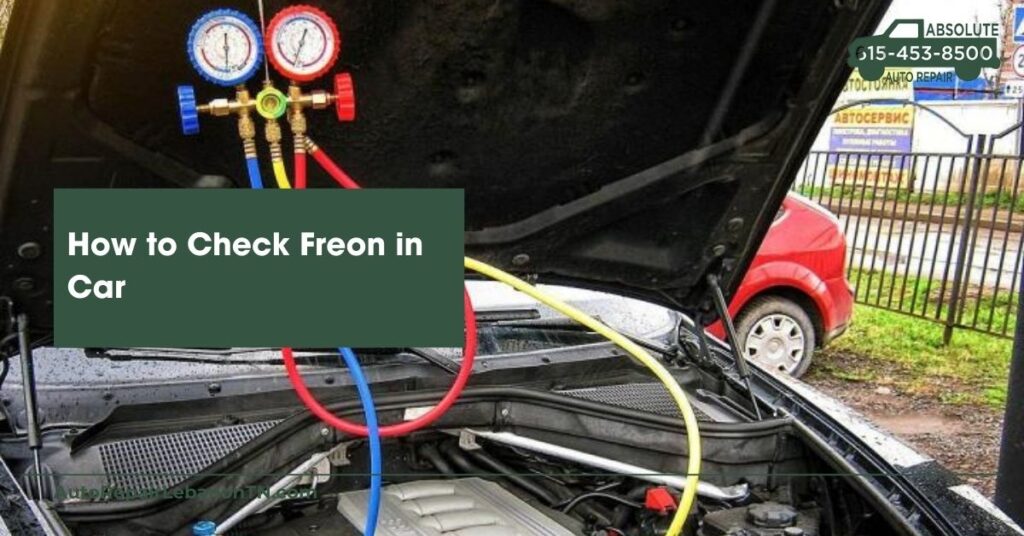 How to Check Freon in Car