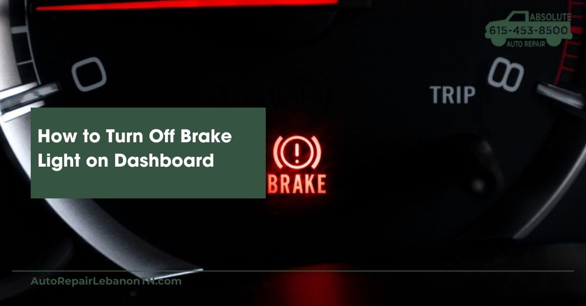 How to Turn Off Brake Light on Dashboard