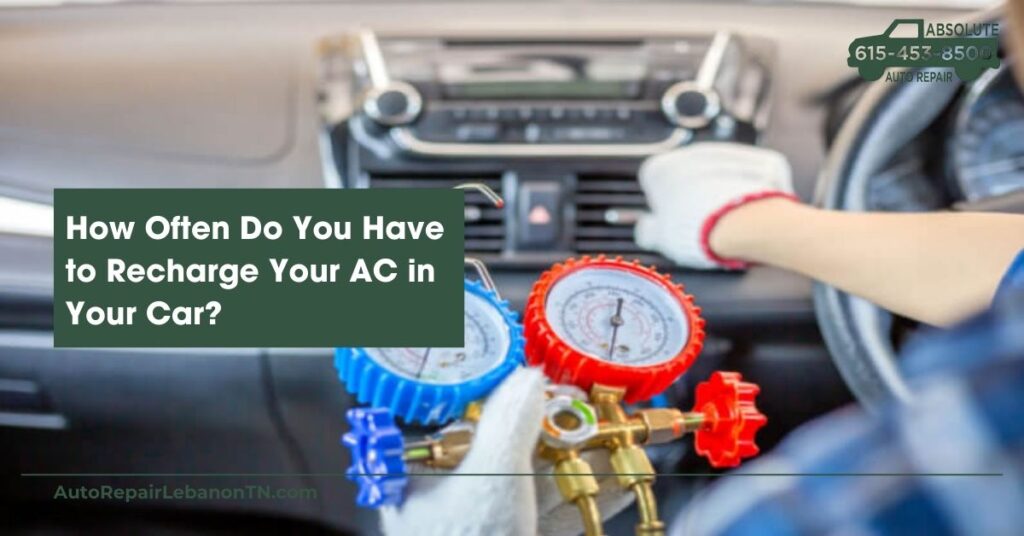 how often do you have to recharge your ac in your car